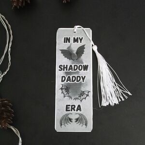 Romantasy Bookmark, Fantasy, In My Shadow Daddy Era